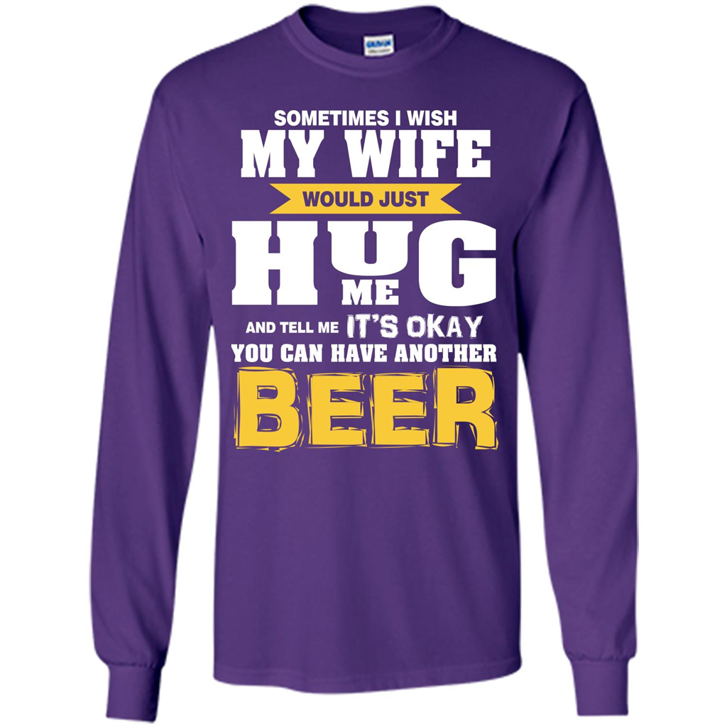 Beer Lover T-shirt You Can Have Another Beer T-shirt Purple