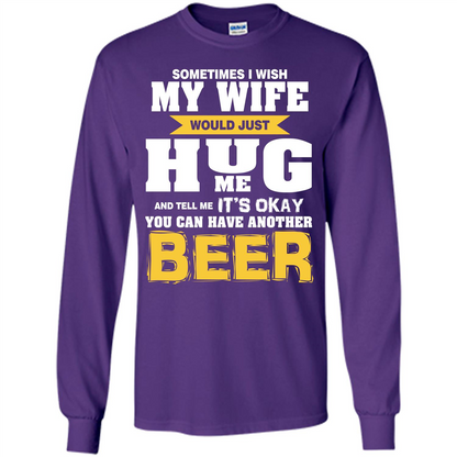 Beer Lover T-shirt You Can Have Another Beer T-shirt Purple