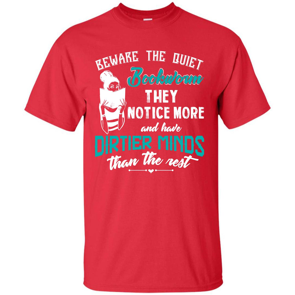 Bookworm T-shirt Beware The Quiet Bookworm They Notice More Red