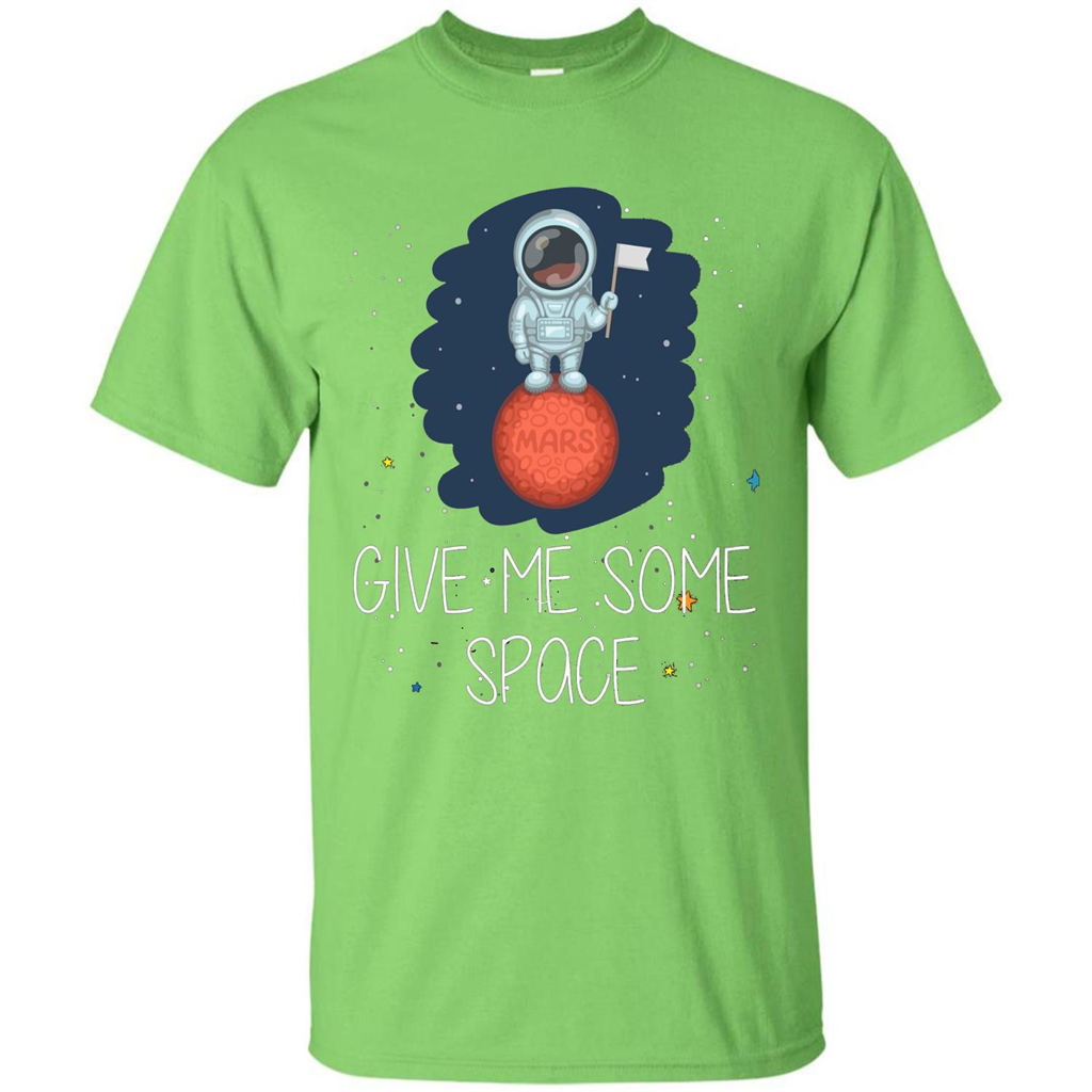 Give Me Some Space Funny Astronaut' Planet T-Shirt Lime
