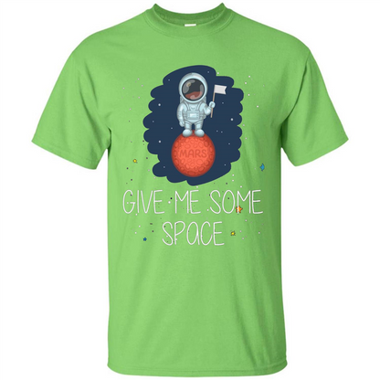 Give Me Some Space Funny Astronaut' Planet T-Shirt Lime