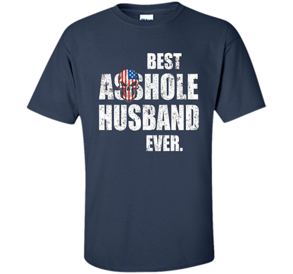 Mens Best Asshole Husband Ever T-shirt Funny Husband Navy