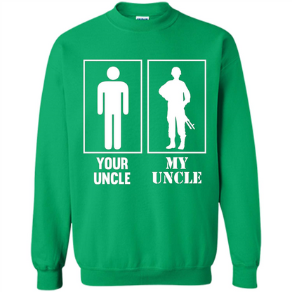 Your Uncle My Uncle Military Proud Army Navy Air Force T-shirt Irish Green