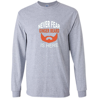 Funny Beard T-shirt Never Fear Ginger Beard Is Here