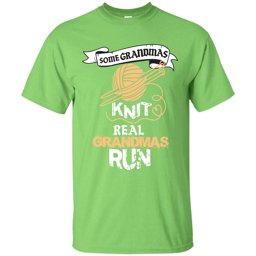 Nana T-shirt Some Grandmas Knit Real Grandmas Run T-shirt