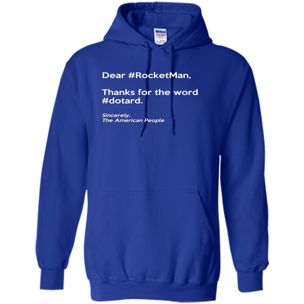 Dear #Rocketman, Thanks For Word #Dotard T-Shirt