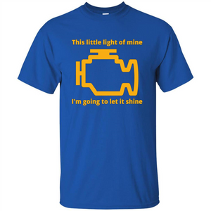 This Little Light Of Mine I'm Going To Let It Shine T-shirt