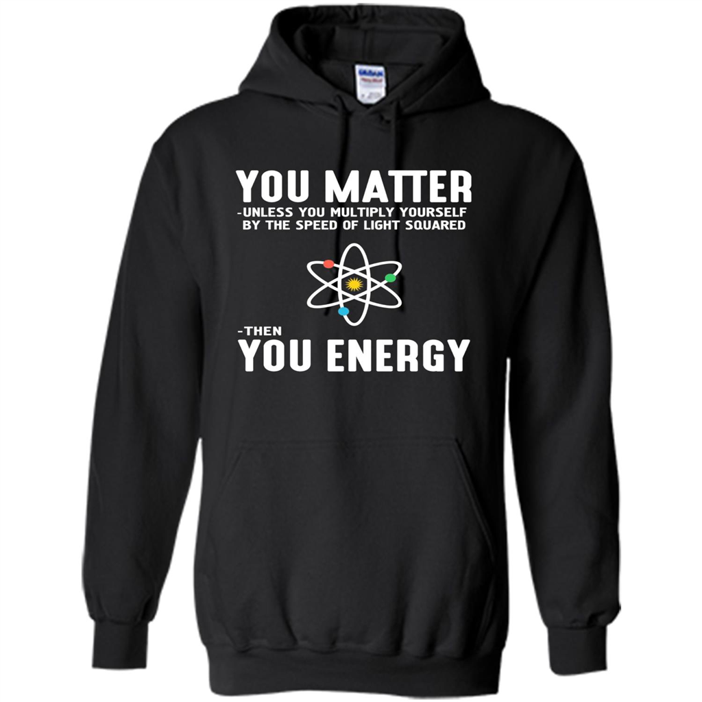 Neil deGrasse Tyson You Matter Then You Energy T-Shirt Black
