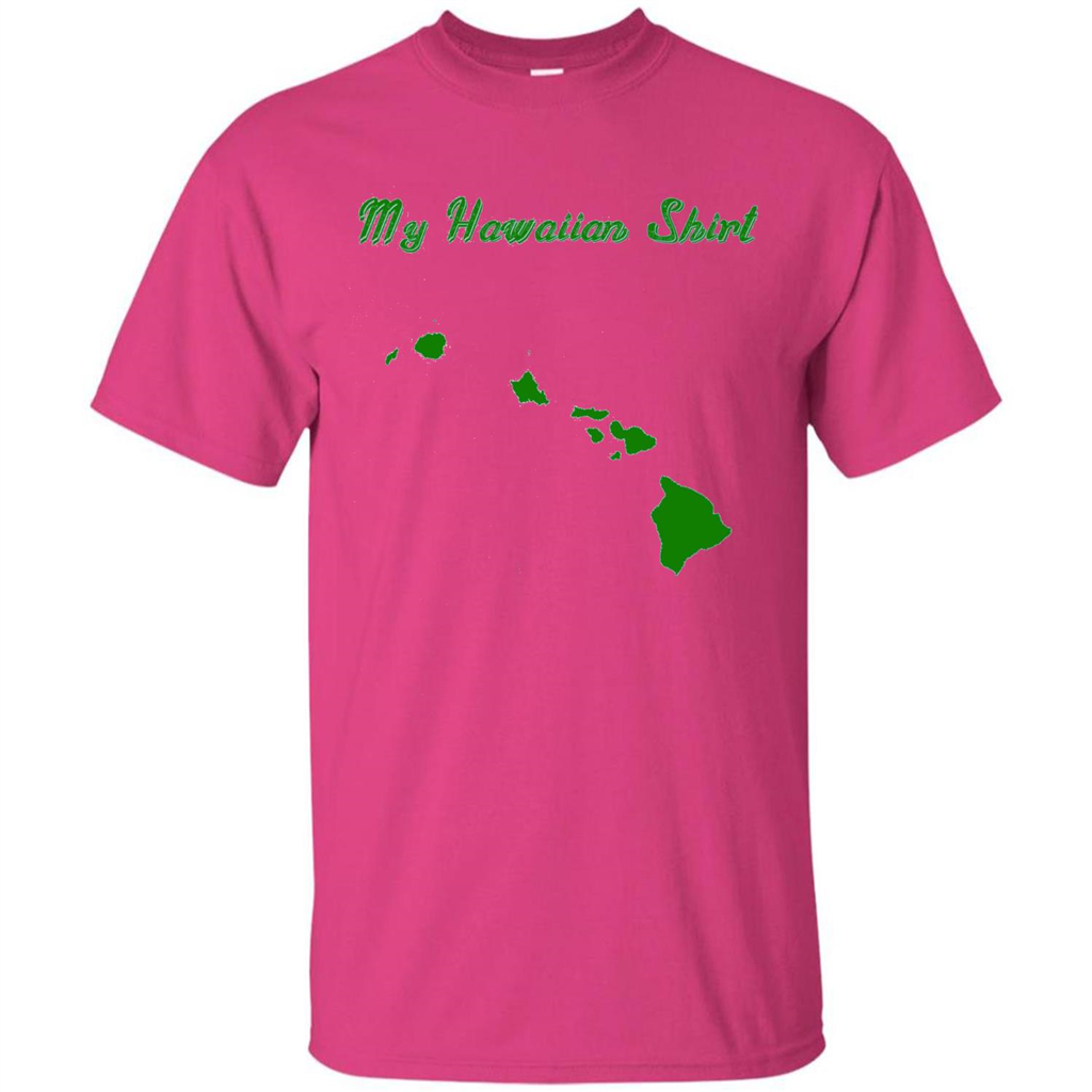 My Hawaiian T-shirt Funny Hawaiian T-shirt Heliconia