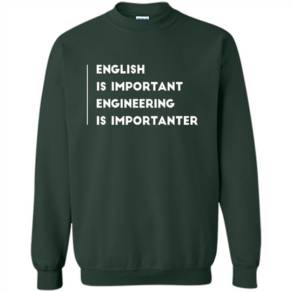 English Is Important Engineering Is Importanter T-shirt Forest Green