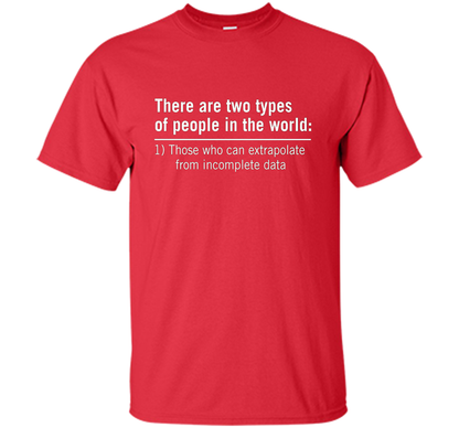 Those Who Can Extrapolate From Incomplete Data T-shirt Red