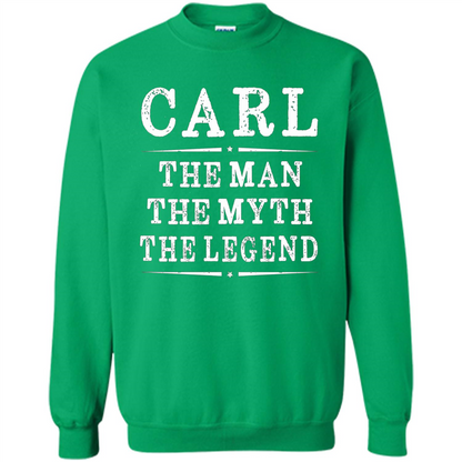 Carl The Man The Myth The Legend T-shirt Irish Green