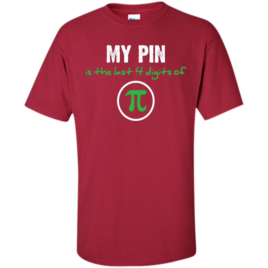 Funny Math T-shirt My Pin Is The Last 4 Digits Of Pi Cardinal