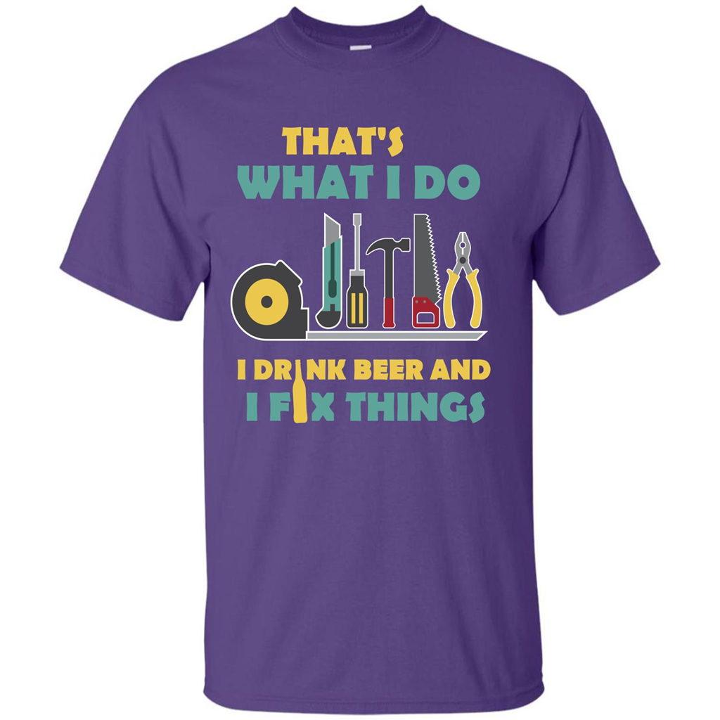 Engineer T-shirt That's What I Do I Drink Beer And I Fix Things Purple