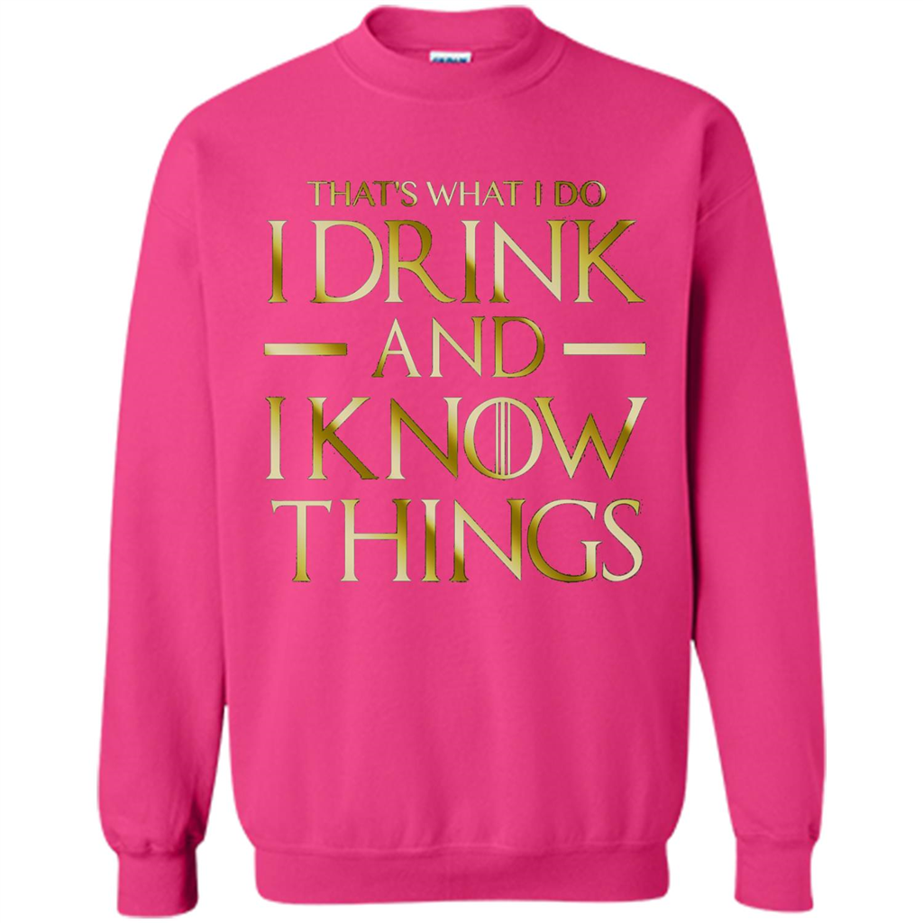 Movie T-shirt That's What I Do I Drink And I Know Things Heliconia