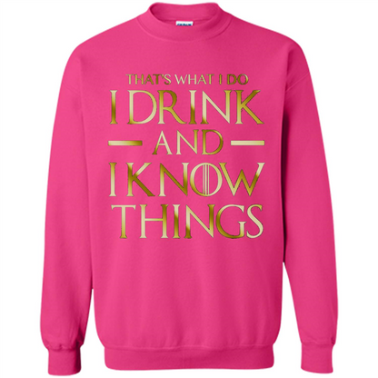 Movie T-shirt That's What I Do I Drink And I Know Things Heliconia
