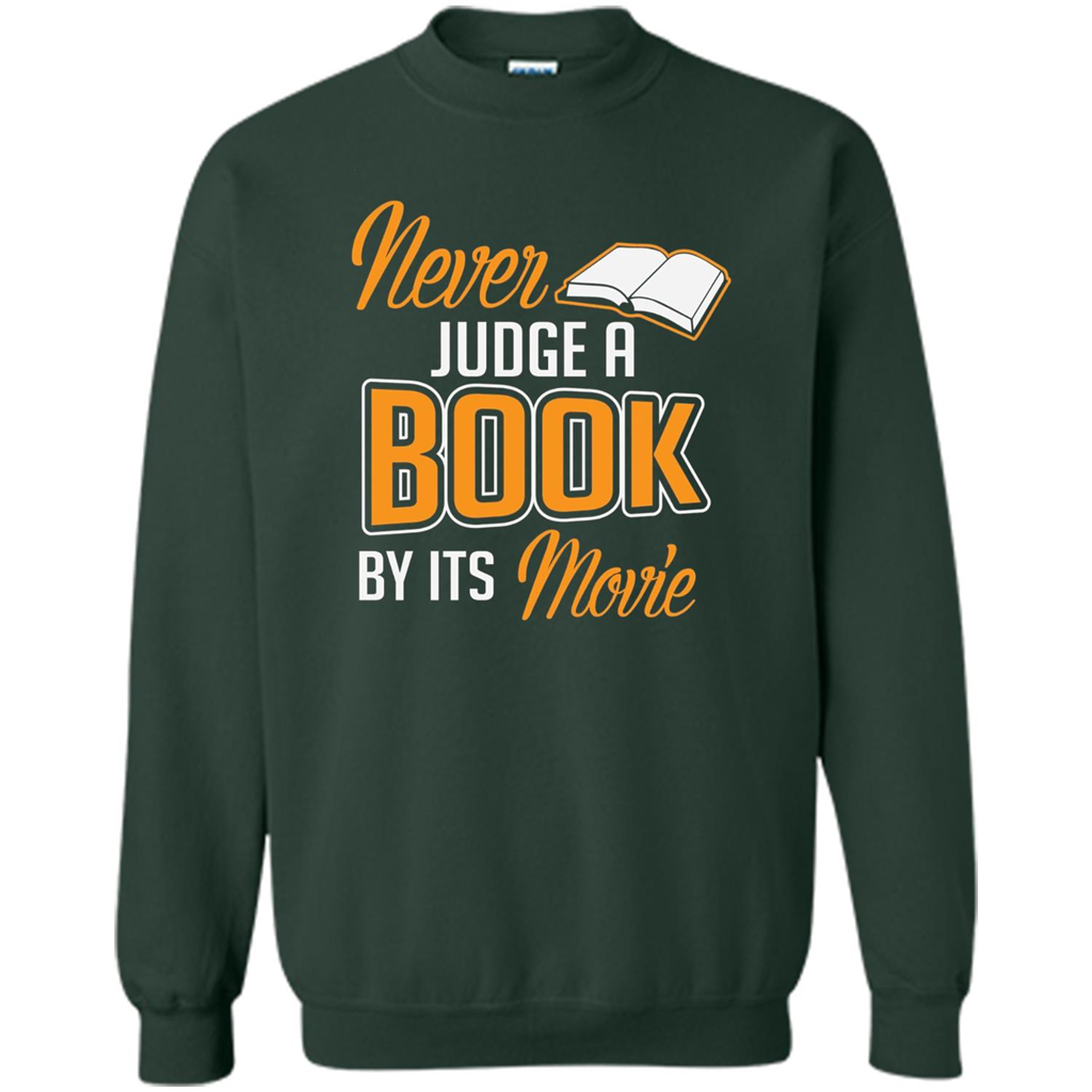 Book Reader T-shirt Never Judge A Book By It's Movie T-shirt Forest Green