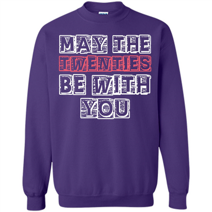 Birthday Gift T-shirt May The Twenties Be With You T-shirt Purple