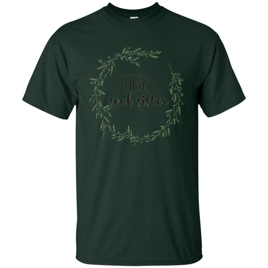 Hey, Soul Sister T-shirt Forest Green