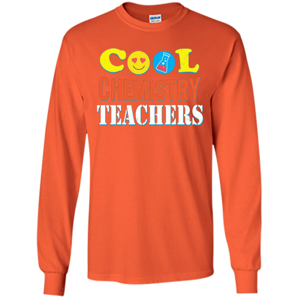 Cool Chemistry Teachers T-shirt Happy Back To School Orange