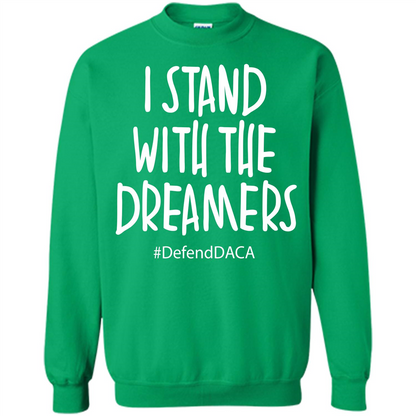 DACA T-shirt I Stand With The Dreamers T-shirt Irish Green