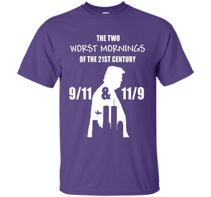 The Two Worst Mornings Of The 21st Century 9/11 And 11/9 T-shirt