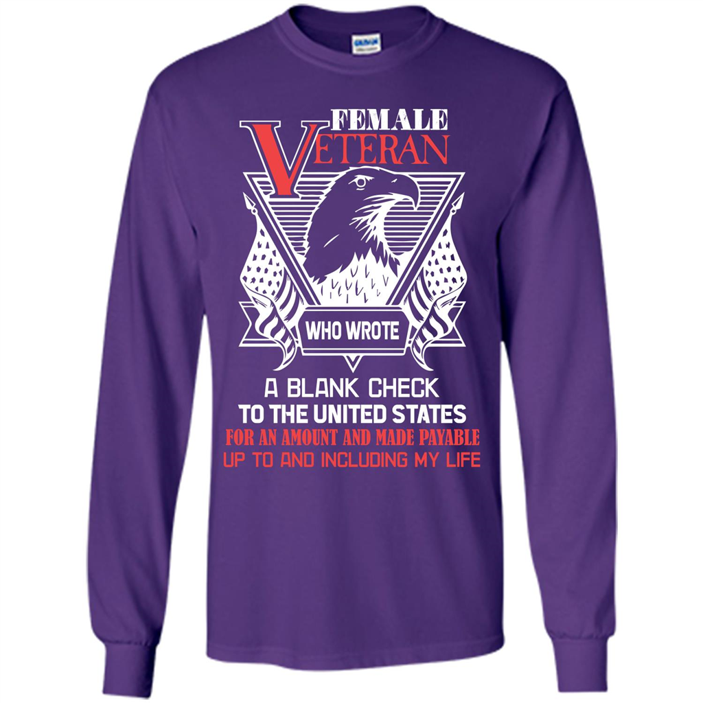 Military T-shirt Female Veteran Who Wrote A Blank Check To The United States Purple