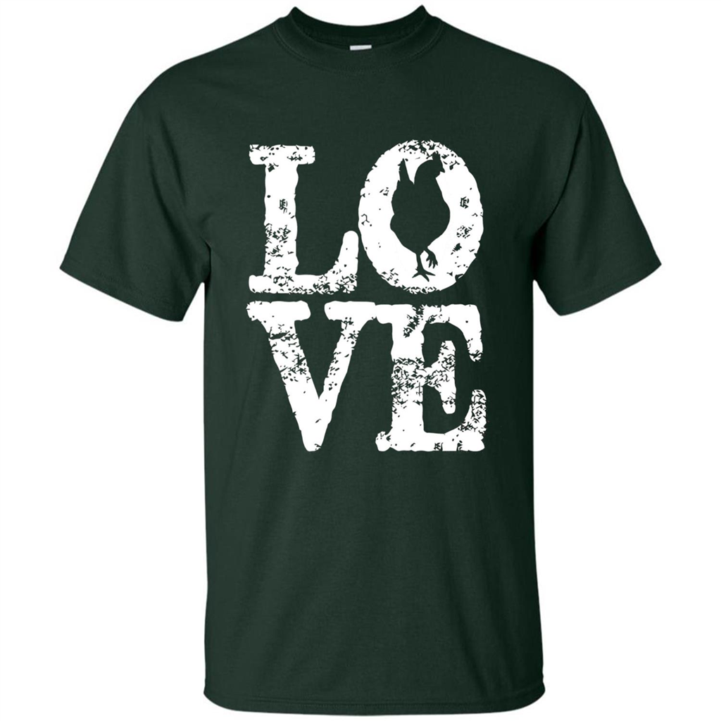Chickens T-shirt I Love Chickens T-Shirt Forest Green