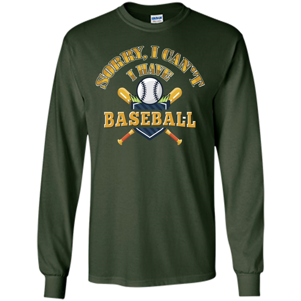 Baseball T-shirt Sorry, I Can't I Have Baseball Forest Green