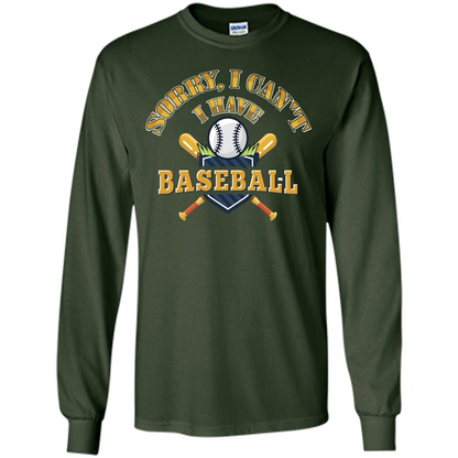Baseball T-shirt Sorry, I Can't I Have Baseball Forest Green