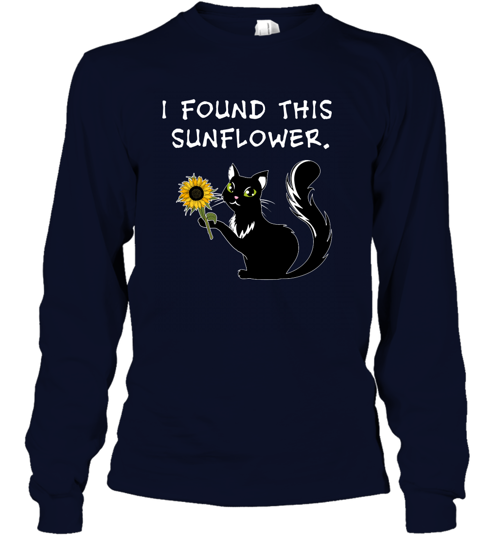 I Found This Sunflower Cat Shirt Long Sleeve T-Shirt Long Sleeve T-Shirt Navy