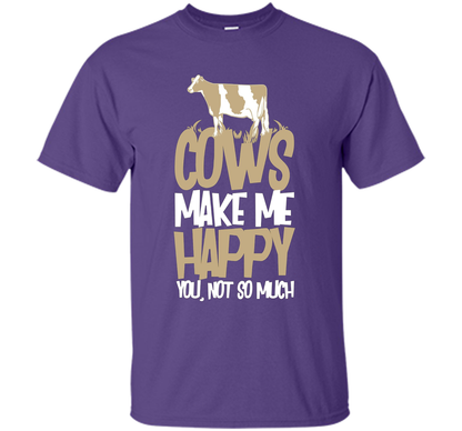 Cows Make Me Happy You Not So Much T-Shirt t-shirt Purple