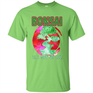 Bonsai T-shirts - Love Bonsai Of Life T-shirt