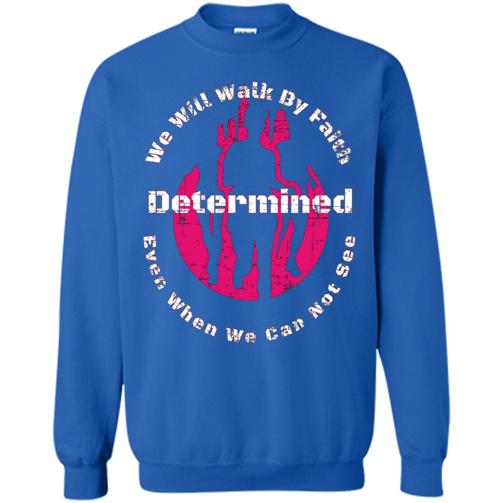 Faith Inspired T-shirt We Will Walk By Faith Determined Royal
