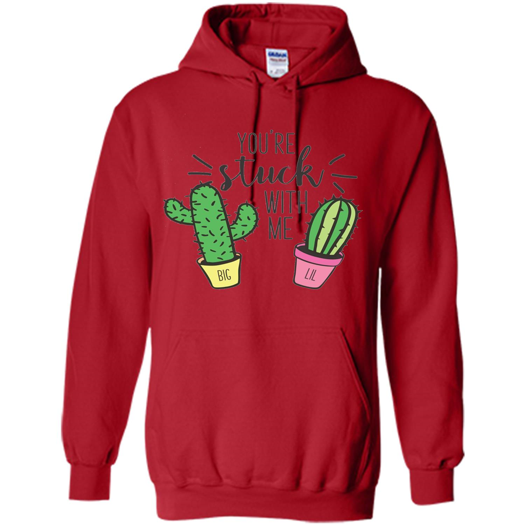 Cactus Lover T-shirt You're Stuck With Me Cactus Big Little Red