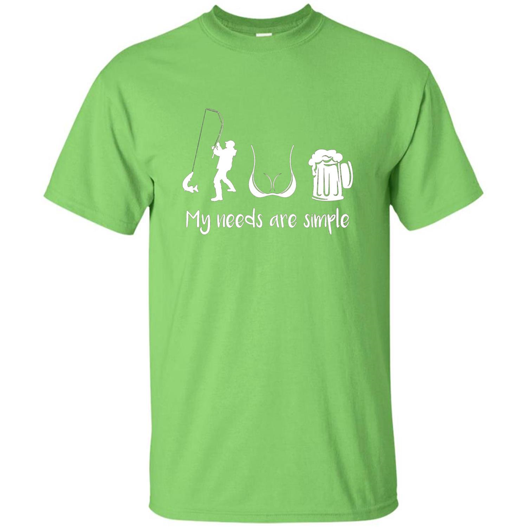 My Needs Are Simple T-shirt Funny Fishing Boobs Beer T-shirt Lime