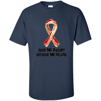 Give me Bacon Or Give me Death T-shirt Navy