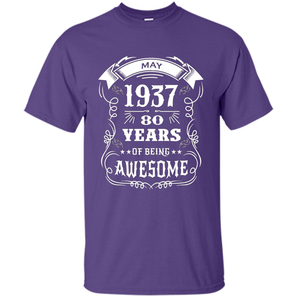 Born In May 1937 80 Years Of Being Awesome T-shirt