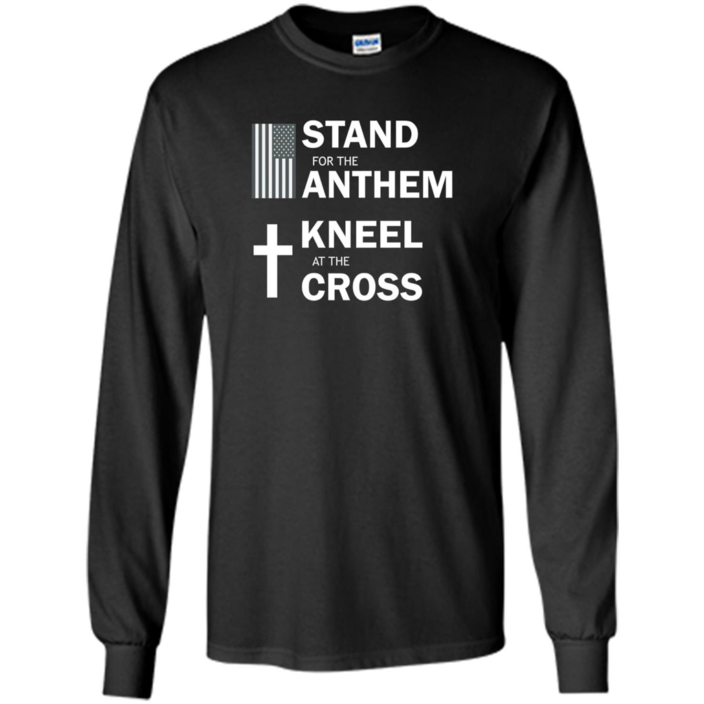 National Anthem T-shirt Stand For Anthem Kneel At The Cross