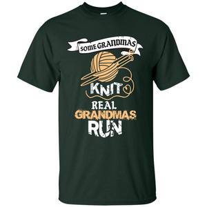 Nana T-shirt Some Grandmas Knit Real Grandmas Run T-shirt