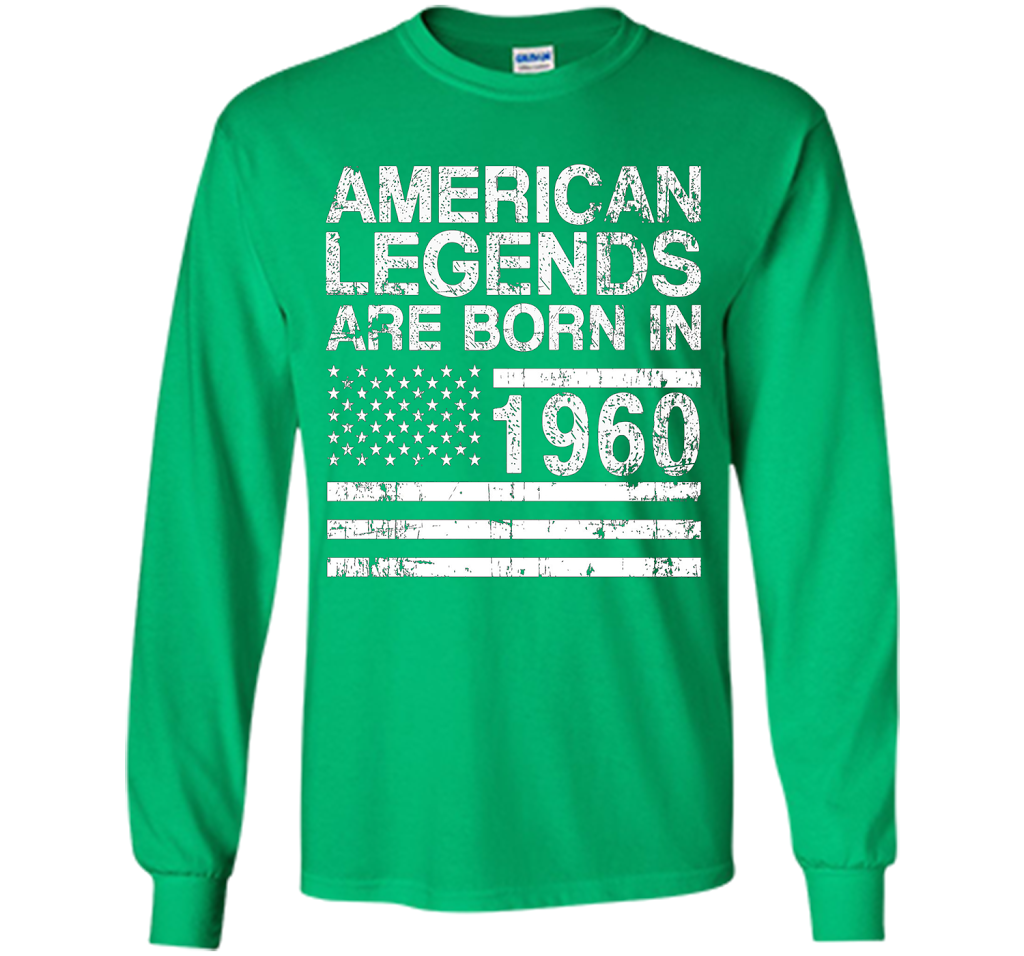 American Legends Are Born in 1960 57th Birthday Gift Tshirts shirt Irish Green