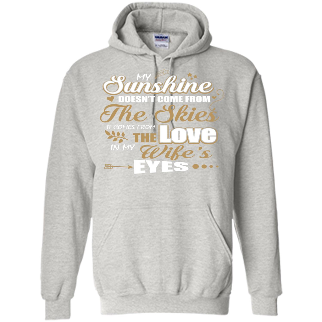 Husband T-shirt My Sunshine Comes From The Love In My Wife's Eyes Ash