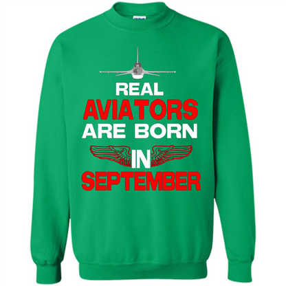 Real Aviators Are Born Iin September T-shirt Irish Green