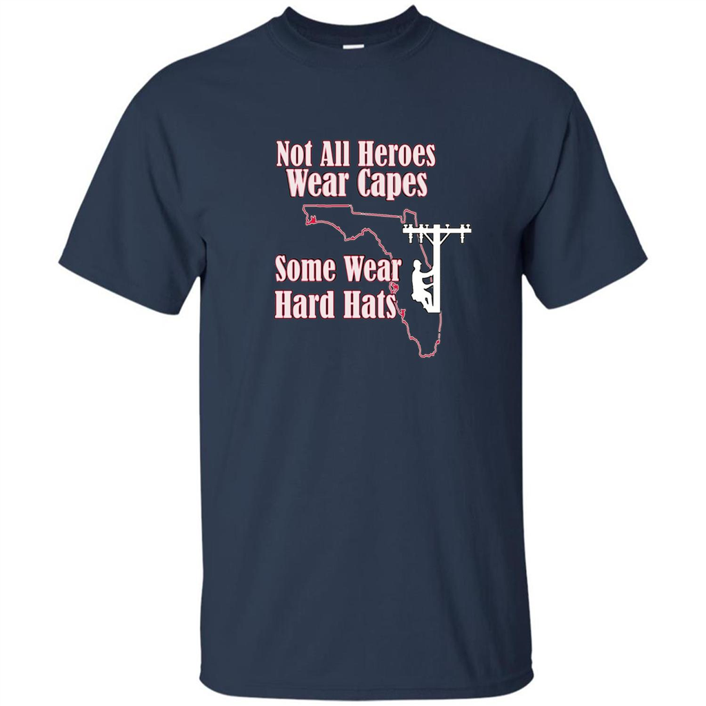 Power Linemen Are Heroes Saved Florida T Shirt Heros Wear Hard Hats Navy