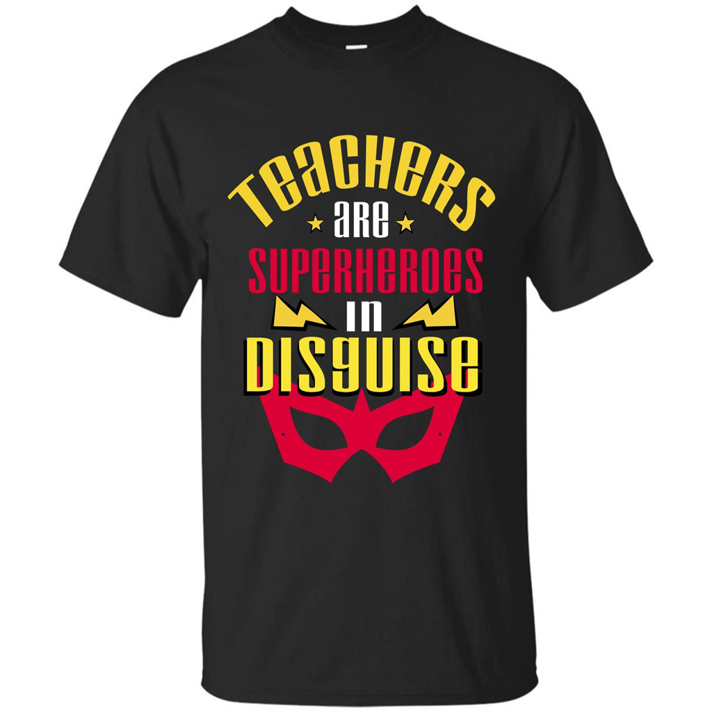 Teacher T-shirt Teacher Are Superheroes In Disguise Black