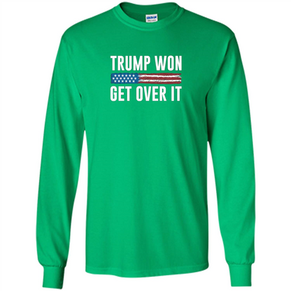 Trump Won - Get Over It T-shirt Irish Green