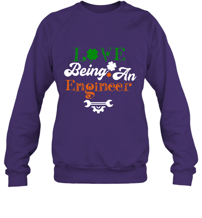 Love Being A Engineer Saint Patricks Day Shirt Sweatshirt Purple