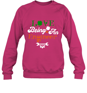 Love Being A Engineer Saint Patricks Day ShirtUnisex Fleece Pullover Sweatshirt