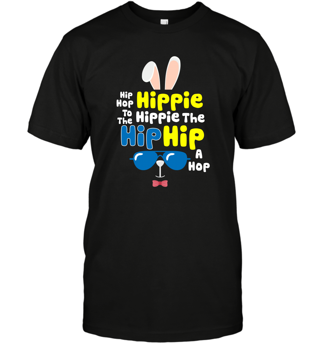 Hip Hop To The Hippie Easter Day Shirt T-Shirt T-Shirt Black