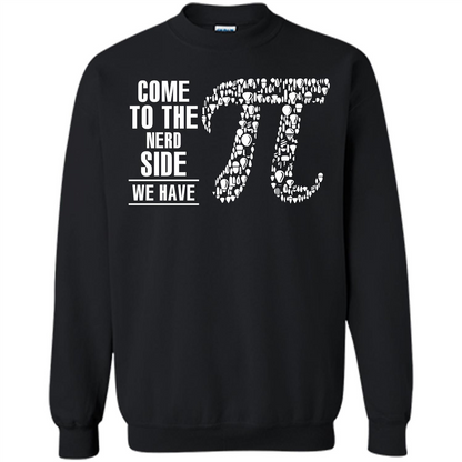 Nerd T-shirt Come To The Nerd Side We Have Pi Black